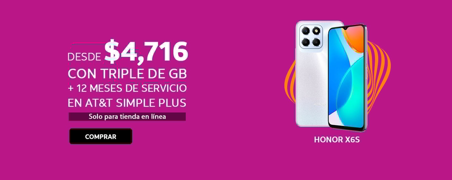 Honor X6s DESDE $ 4,716 CON TRIPLE DE GB + 12 MESES DE SERVICIO EN AT&T SIMPLE PLUS
